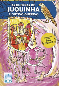 Title: AS GUERRAS DE JUQUINHA: e outras guerras, Author: Manuel Jesus de Lima