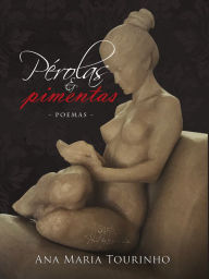 Title: Pérolas e pimentas: Poemas, Author: Ana Maria Tourinho