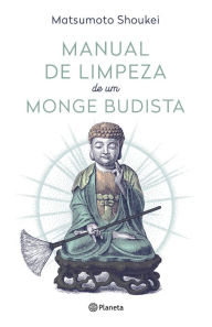 Title: Manual de limpeza de um monge budista, Author: Matsumoto Shoukei