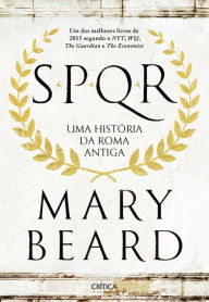 Title: SPQR: Uma História da Roma Antiga, Author: Mary Beard