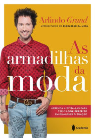 Title: As armadilhas da moda, Author: Arlindo Grund