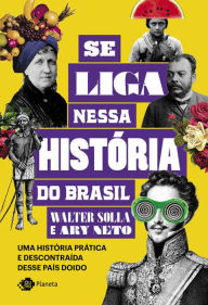 Title: Se liga nessa história do Brasil, Author: Ary Neto