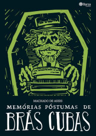 Title: Memórias póstumas de Brás Cubas, Author: Joaquim Maria Machado de Assis