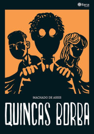 Title: Quincas Borba, Author: Joaquim Maria Machado de Assis