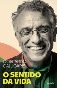 Title: O sentido da vida, Author: Contardo Calligaris
