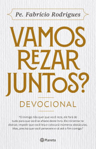 Title: Vamos rezar juntos?, Author: Padre Fabrício Rodrigues