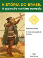 História do Brasil - Livro I - A Expansão Marítima Europeia Cristóvão Colombo
