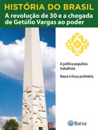 Title: História do Brasil - Livro III - A Revolução De 30 E A Chegada De Getúlio Vargas Ao Poder A Política Populista Trabalhista, Author: Editora Planeta do Brasil