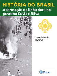 Title: História do Brasil - Livro IV - A Formação Da Linha Dura No Governo Costa E Silva Os Resultados Da Economia, Author: Editora Planeta do Brasil