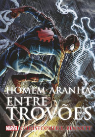 Title: Homem-Aranha: Entre trovões, Author: Christopher L. Bennett