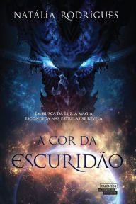 Title: A cor da escuridão, Author: Natália Rodrigues