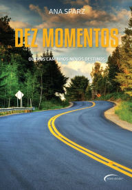 Title: Dez momentos, Author: Ana sparkz