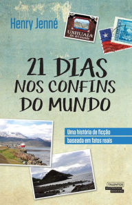 Title: 21 dias nos confins do mundo, Author: Henry Jenné