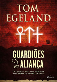 Title: Guardiões da aliança, Author: Tom Egeland