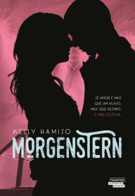 Title: Morgenstern, Author: Kelly Hamiso