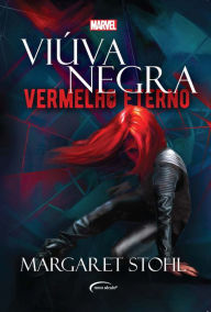 Title: Viúva negra: Vermelho eterno, Author: Margaret Stohl