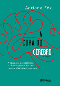 Title: A cura do cérebro, Author: Adriana Fóz
