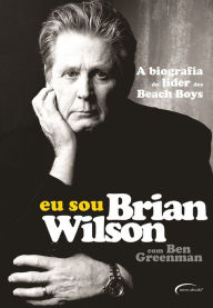 Title: Eu sou Brian Wilson, Author: Brian Wilson