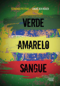 Title: Verde amarelo sangue, Author: Andre Mauro