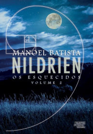 Title: Nildrien: os esquecidos, Author: Manoel Batista