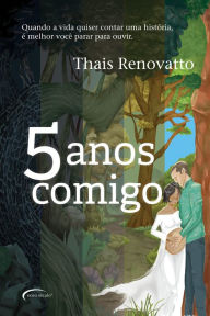 Title: 5 anos comigo, Author: Thaís Renovatto