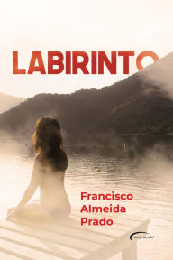 Title: Labirinto, Author: Francisco Almeida Prado