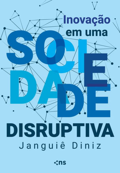 Inovação em uma Sociedade Disruptiva