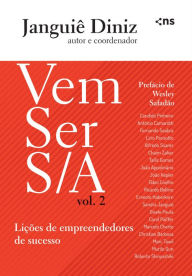 Title: Vem Ser S/A Vol. 2: Lições de empreendedores de Sucesso, Author: Janguiê Diniz