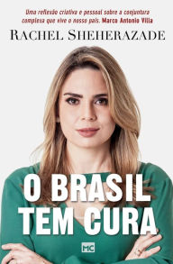 Title: O Brasil tem cura, Author: Rachel Sheherazade