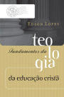 Fundamentos da teologia da educação cristã