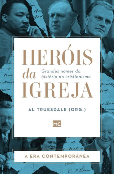 Heróis da Igreja - Vol. 5 A Era Contemporânea: Grandes nomes história do cristianismo