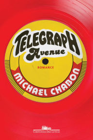 Title: Telegraph Avenue, Author: Michael Chabon