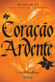 Title: Coração ardente, Author: Richelle Mead