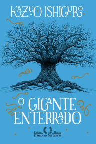 Title: O gigante enterrado, Author: Kazuo Ishiguro