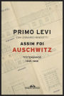 Assim foi Auschwitz: Testemunhos 1945-1986