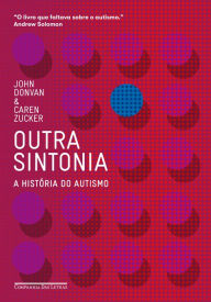 Title: Outra sintonia: A história do autismo, Author: John Donvan