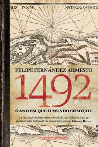 Title: 1492: O ano em que o mundo começou, Author: Felipe Fernández-Armesto