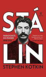 Title: Stálin: Paradoxos do poder 1878-1928, Author: Stephen Kotkin