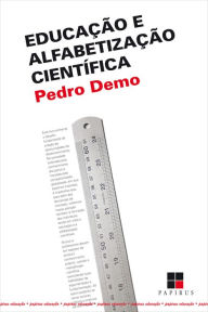 Title: Educação e alfabetização científica, Author: Pedro Demo