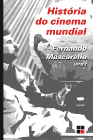 Title: História do cinema mundial, Author: Fernando Mascarello