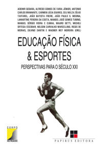 Title: Educação física & esportes: Perspectivas para o século XXI, Author: Wagner Wey Moreira