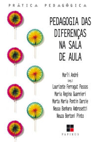 Title: Pedagogia das diferenças na sala de aula, Author: Marli André