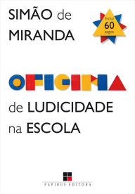 Title: Oficina de ludicidade na escola, Author: Simão de Miranda