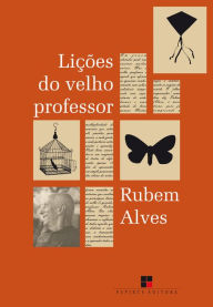 Title: Lições do velho professor, Author: Rubem Alves