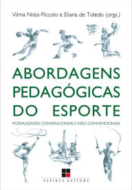 Title: Abordagens pedagógicas do esporte: Modalidades convencionais e não convencionais, Author: Vilma Nista-Piccolo