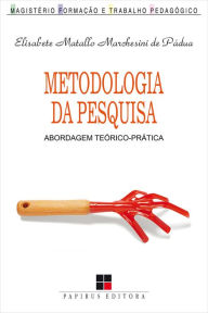 Title: Metodologia da pesquisa: Abordagem teórico-prática, Author: Elisabete Matallo M. de Pádua