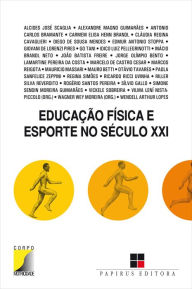 Title: Educação física e esporte no século XXI, Author: Wagner Wey Moreira