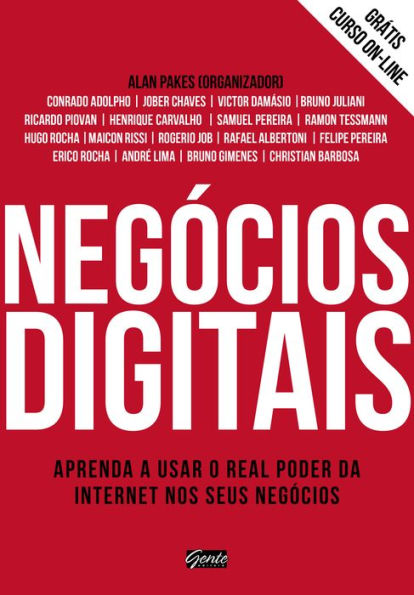 Negócios digitais: Aprenda a usar o real poder da internet nos seus negócios