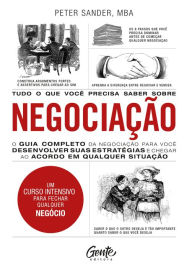 Title: Tudo o que você precisa saber sobre negociação: O guia completo da negociação para você desenvolver estratégias e chegar ao acordo em qualquer situação., Author: Peter Sander