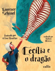 Title: Cecília e o dragão, Author: Lawrence Schimel